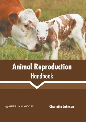 Handbuch der tierischen Fortpflanzung - Animal Reproduction Handbook