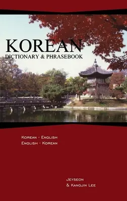 Koreanisches Wörterbuch & Sprachführer: Koreanisch-Englisch/Englisch-Koreanisch - Korean Dictionary & Phrasebook: Korean-English/English-Korean