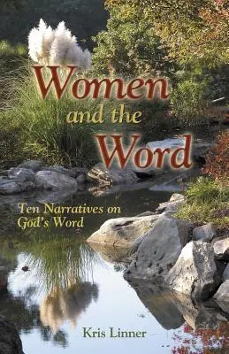 Frauen und das Wort: Zehn Erzählungen über Gottes Wort - Women and the Word: Ten Narratives on God's Word