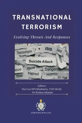 Transnationaler Terrorismus: Sich entwickelnde Bedrohungen und Reaktionen (Bhadauria Vsm (Retd) Rps) - Transnational Terrorism: Evolving Threats and Responses (Bhadauria Vsm (Retd) Rps)