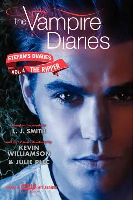 The Vampire Diaries: Stefans Tagebücher #4: Der Ripper - The Vampire Diaries: Stefan's Diaries #4: The Ripper