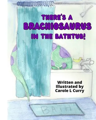 Da ist ein Brachiosaurus in der Badewanne - There's A Brachiosaurus in the Bathtub