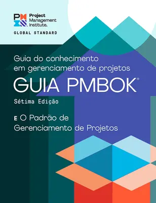 Ein Leitfaden zum Project Management Body of Knowledge (Pmbok(r) Guide) - Siebte Ausgabe und der Standard für Projektmanagement - A Guide to the Project Management Body of Knowledge (Pmbok(r) Guide) - Seventh Edition and the Standard for Project Management