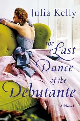 Der letzte Tanz der Debütantin - The Last Dance of the Debutante