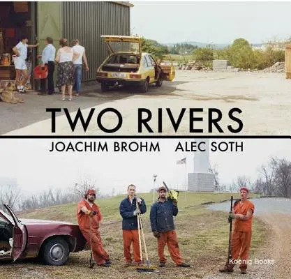 Joachim Brohm & Alec Soth: Zwei Flüsse - Joachim Brohm & Alec Soth: Two Rivers