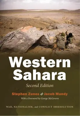 Westsahara: Krieg, Nationalismus und Konfliktbewältigung, Zweite Auflage - Western Sahara: War, Nationalism, and Conflict Irresolution, Second Edition
