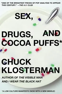 Sex, Drogen und Cocoa Puffs: Ein Manifest der Niedrigkultur - Sex, Drugs, and Cocoa Puffs: A Low Culture Manifesto