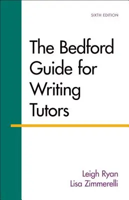 Der Bedford-Leitfaden für Schreibdozenten - The Bedford Guide for Writing Tutors