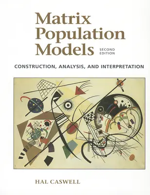 Matrix-Bevölkerungsmodelle: Konstruktion, Analyse und Interpretation - Matrix Population Models: Construction, Analysis, and Interpretation