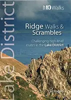 Lake District Ridge Walks & Scrambles - Anspruchsvolle Routen mit hohem Schwierigkeitsgrad im Lake District - Lake District Ridge Walks & Scrambles - Challenging high-level routes in the Lake District