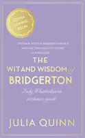 Witz und Weisheit von Bridgerton: Lady Whistledowns offizieller Reiseführer - Wit and Wisdom of Bridgerton: Lady Whistledown's Official Guide