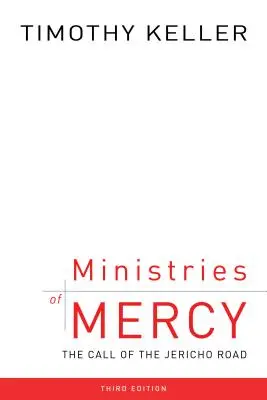 Dienste der Barmherzigkeit, 3. Aufl.: Der Ruf der Straße von Jericho - Ministries of Mercy, 3rd Ed.: The Call of the Jericho Road