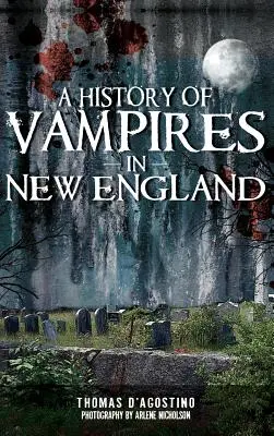 Eine Geschichte der Vampire in Neuengland - A History of Vampires in New England