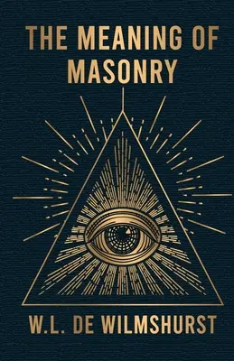 Die Bedeutung der Freimaurerei - The Meaning Of Masonry