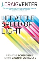 Leben in Lichtgeschwindigkeit - Von der Doppelhelix zum Beginn des digitalen Lebens - Life at the Speed of Light - From the Double Helix to the Dawn of Digital Life