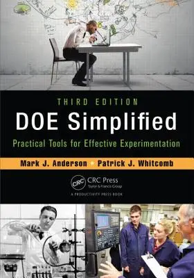 Doe Vereinfacht: Praktische Werkzeuge für effektives Experimentieren, dritte Auflage - Doe Simplified: Practical Tools for Effective Experimentation, Third Edition