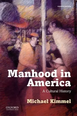 Männlichkeit in Amerika - Manhood in America