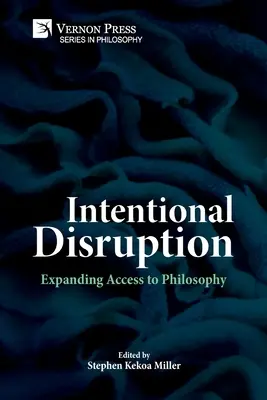 Beabsichtigte Unterbrechung: Erweiterung des Zugangs zur Philosophie - Intentional Disruption: Expanding Access to Philosophy