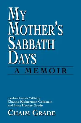 Die Sabbattagetage meiner Mutter: Eine Erinnerung - My Mother's Sabbath Days: A Memoir