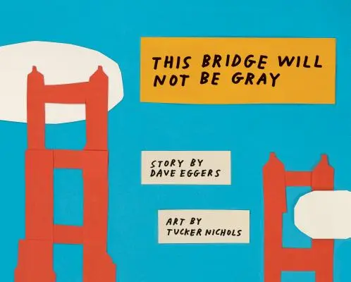 This Bridge Will Not Be Gray: Überarbeitete Ausgabe mit aktualisiertem Rückentext - This Bridge Will Not Be Gray: Revised Edition with Updated Back Matter