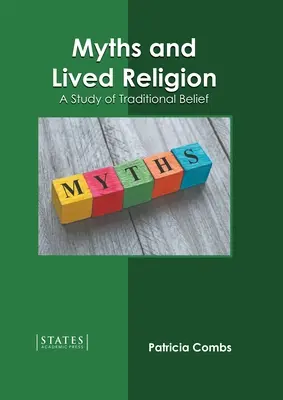 Mythen und gelebte Religion: Eine Studie über den traditionellen Glauben - Myths and Lived Religion: A Study of Traditional Belief