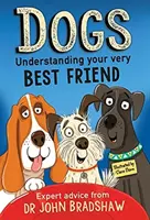 Hunde: Den besten Freund verstehen - Dogs: Understanding Your Very Best Friend