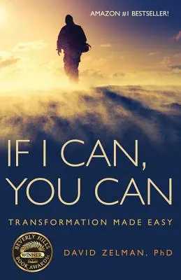Wenn ich es kann, kannst du es auch: Transformation leicht gemacht - If I Can, You Can: Transformation Made Easy