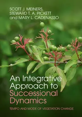 Ein integrativer Ansatz zur Sukzessionsdynamik: Tempo und Modus des Vegetationswandels - An Integrative Approach to Successional Dynamics: Tempo and Mode of Vegetation Change