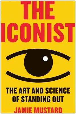 Der Ikonist: Die Kunst und Wissenschaft des Herausstechens - The Iconist: The Art and Science of Standing Out