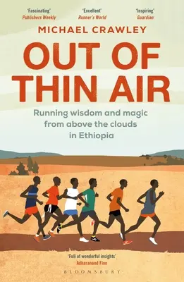 Aus dünner Luft: Laufende Weisheit und Magie von über den Wolken in Äthiopien - Out of Thin Air: Running Wisdom and Magic from Above the Clouds in Ethiopia