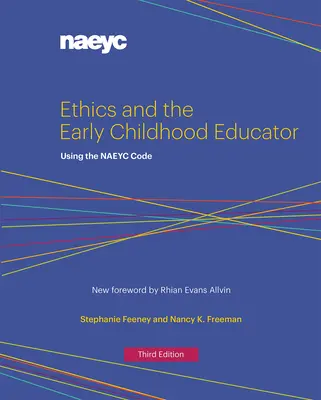 Ethik und die Erzieherin in der frühen Kindheit: Anwendung des Naeyc-Kodex - Ethics and the Early Childhood Educator: Using the Naeyc Code