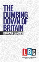 Die Verdummung Großbritanniens - Dumbing Down of Britain