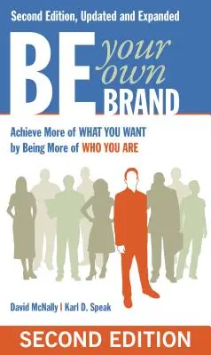 Sei deine eigene Marke: Eine bahnbrechende Formel, um sich von der Masse abzuheben - Be Your Own Brand: A Breakthrough Formula for Standing Out from the Crowd