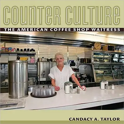 Gegenkultur: Die amerikanische Coffeeshop-Kellnerin - Counter Culture: The American Coffee Shop Waitress