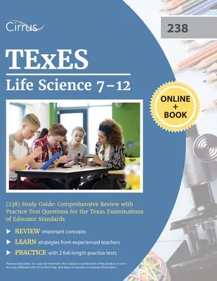 TExES Life Science 7-12 (238) Studienführer: Umfassende Wiederholung mit Übungstestfragen für die Texas Examinations of Educator Standards - TExES Life Science 7-12 (238) Study Guide: Comprehensive Review with Practice Test Questions for the Texas Examinations of Educator Standards