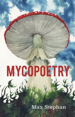 Mykopoesie - Mycopoetry