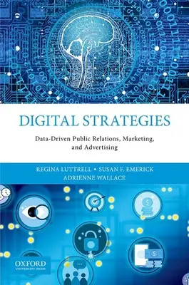 Digitale Strategien: Datengesteuerte Öffentlichkeitsarbeit, Marketing und Werbung - Digital Strategies: Data-Driven Public Relations, Marketing, and Advertising