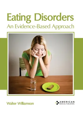 Ess-Störungen: Ein evidenzbasierter Ansatz - Eating Disorders: An Evidence-Based Approach