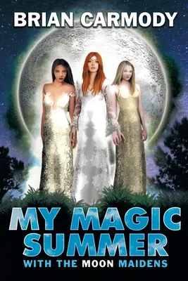 Mein magischer Sommer: Mit den Mondjungfrauen - My Magic Summer: With the Moon Maidens