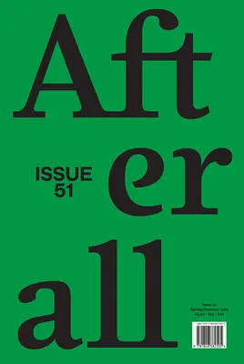 Afterall, 51: Frühjahr/Sommer 2021, Ausgabe 51 - Afterall, 51: Spring/Summer 2021, Issue 51