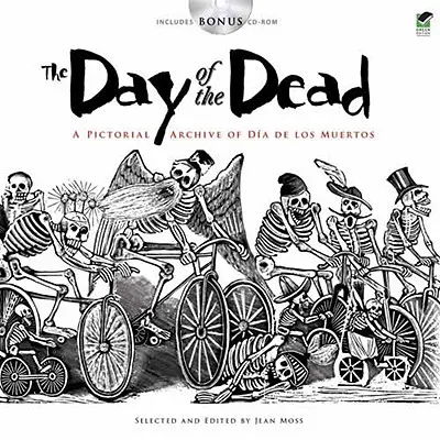 Der Tag der Toten: Ein Bildarchiv zum Dia de Los Muertos [Mit CDROM] - The Day of the Dead: A Pictorial Archive of Dia de Los Muertos [With CDROM]