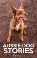 Aussie-Hundegeschichten - Aussie Dog Stories