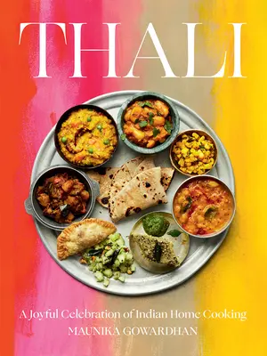 Thali: Eine fröhliche Feier der indischen Hausmannskost - Thali: A Joyful Celebration of Indian Home Cooking