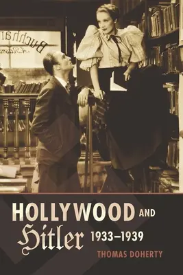 Hollywood und Hitler, 1933-1939 - Hollywood and Hitler, 1933-1939