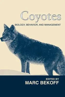 Kojoten: Biologie, Verhalten und Management - Coyotes: Biology, Behavior and Management