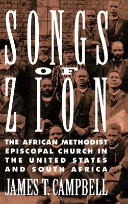 Lieder von Zion: Die African Methodist Episcopal Church in den Vereinigten Staaten und Südafrika - Songs of Zion: The African Methodist Episcopal Church in the United States and South Africa