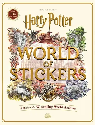 Harry Potter Welt der Sticker: Kunst aus dem Archiv der zauberhaften Welt - Harry Potter World of Stickers: Art from the Wizarding World Archive