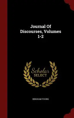 Journal of Discourses, Bände 1-2 - Journal of Discourses, Volumes 1-2