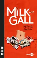 Milch und Galle (NHB Modern Plays) - Milk and Gall (NHB Modern Plays)