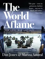 Die Welt in Flammen - Der lange Krieg, 1914-1945 - World Aflame - The Long War, 1914-1945